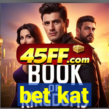 bet kat